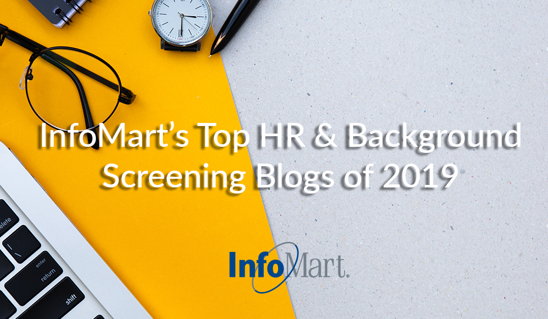 InfoMart’s Top HR & Background Screening Blogs of 2019